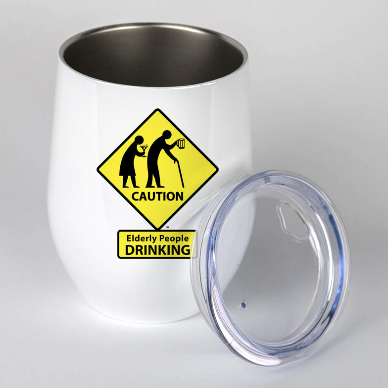 CAUTION: Elderly People DRINKING Wine Tumbler