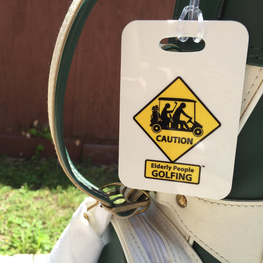 Caution: Elderly People GOLFING Golf Bag Tag